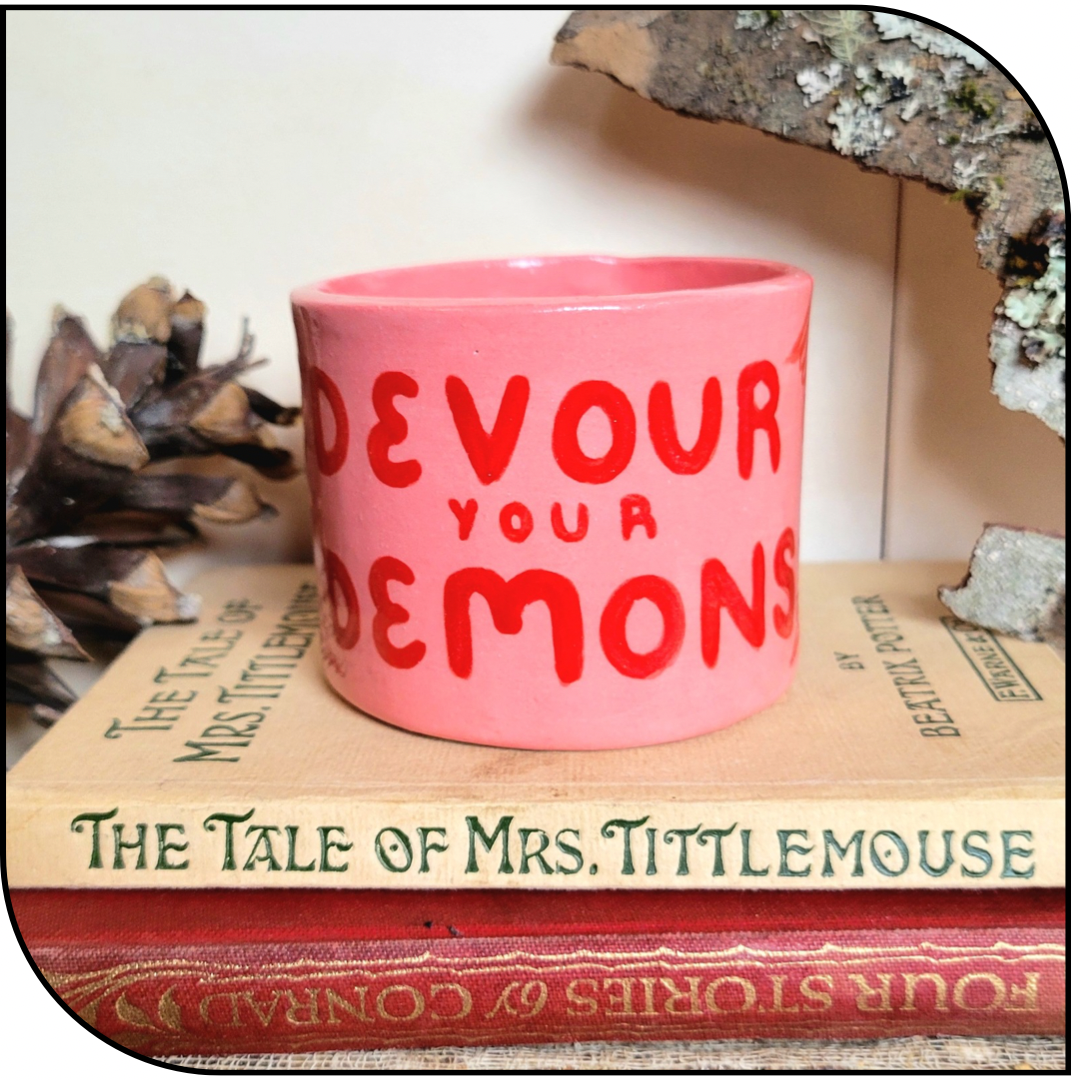 “Devour Your Demons” mini cup