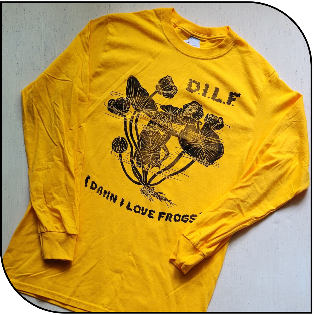 DAMN I LOVE FROGS LONG SLEEVE SHIRT